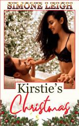Icon image Kirstie's Christmas: A BDSM Erotic Romance For Christmas