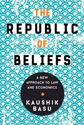 Icon image The Republic of Beliefs: A New Approach to Law and Economics