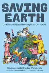 Icon image Saving Earth: Climate Change and the Fight for Our Future