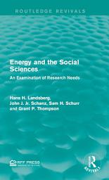 Icon image Energy and the Social Sciences: An Examination of Research Needs
