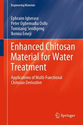 Icon image Enhanced Chitosan Material for Water Treatment: Applications of Multi-Functional Chitosan Derivative