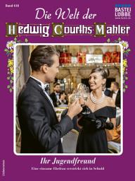 Icon image Die Welt der Hedwig Courths-Mahler 618: Ihr Jugendfreund