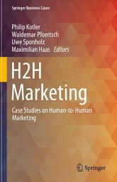 Icon image H2H Marketing: Case Studies on Human-to-Human Marketing