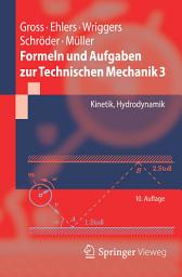 Icon image Formeln und Aufgaben zur Technischen Mechanik 3: Kinetik, Hydrodynamik, Ausgabe 10