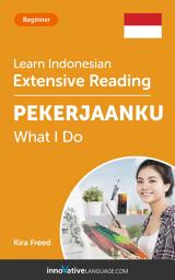 Icon image Indonesian Extensive Reading: WHAT I DO: Level 3
