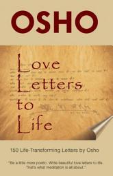 Icon image Love Letters to Life: 150 Life-Transforming Letters by Osho