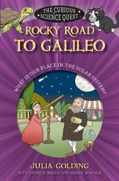 Icon image Rocky Road to Galileo: What is Our Place in the Solar System