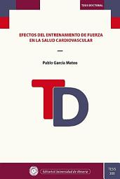 Icon image Efectos del entrenamiento de fuerza en la salud cardiovascular