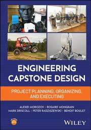 Icon image Engineering Capstone Design: Project Planning, Organizing, and Executing