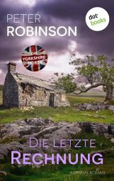 Icon image Die letzte Rechnung: Kriminalroman | Die Yorkshire-Morde 7