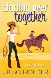Icon image Starting Over Together: Contemporary Romance with a Twist