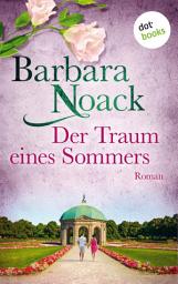 Icon image Der Traum eines Sommers: Roman