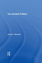 Icon image Tax-funded Politics