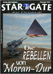 Icon image STAR GATE 024: Die Rebellen von Moran-Dur: »Was geschah wirklich mit... Cat Groskowsky?«
