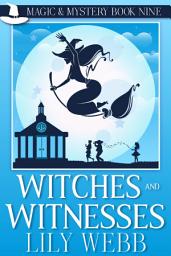Icon image Witches and Witnesses: Paranormal Witch Cozy Mystery
