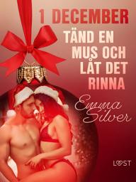 Icon image 1 december: Tänd en mus och låt det rinna - en erotisk julkalender