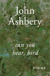 Icon image Can You Hear, Bird: Poems