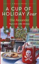 Icon image A Cup of Holiday Fear: A Bakeshop Mystery
