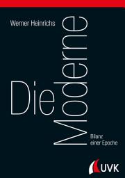 Icon image Die Moderne: Bilanz einer Epoche