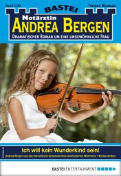 Icon image Notärztin Andrea Bergen 1383: Ich will kein Wunderkind sein!