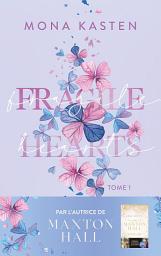 Icon image Fragile hearts - tome 1 - Par l'autrice de la série "Maxton Hall"