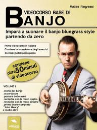 Icon image Videocorso base di banjo. Volume 1