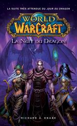 Icon image World of Warcraft - La nuit du dragon: La nuit du dragon