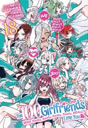 Icon image The 100 Girlfriends Who Really, Really, Really, Really, Really Love You