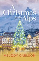 Icon image A Christmas in the Alps: A Christmas Novella
