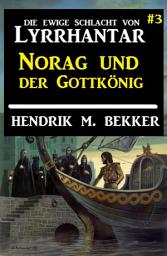 Icon image Norag und der Gottkönig: Die Ewige Schlacht von Lyrrhantar #3