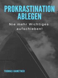 Icon image Prokrastination ablegen: Nie mehr Wichtiges aufschieben!