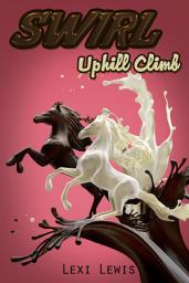 Icon image Swirl : Uphill Climb (Book 3)