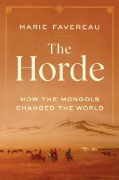 Icon image The Horde: How the Mongols Changed the World