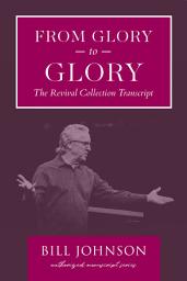 Icon image From Glory to Glory: The Revival Collection Transcript