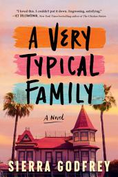 Icon image A Very Typical Family: A Novel