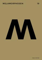 Icon image metamorphosen 19 – Fake & Fiktion: Magazin für Literatur und Kultur