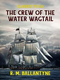 Icon image The Crew of the Water Wagtail