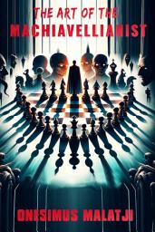 Icon image The Art of the Machiavellianist