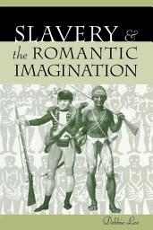 Icon image Slavery and the Romantic Imagination