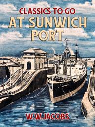 Icon image At Sunwich Port: Restored Classics to Go Edition
