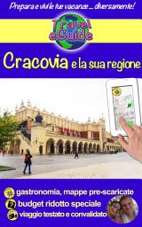 Icon image Cracovia e la sua regione: Scoprirete una bellissima città, una perla d'Europa ricca di storia e cultura!