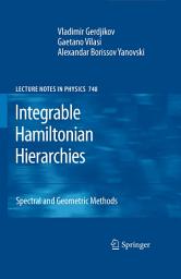 Icon image Integrable Hamiltonian Hierarchies: Spectral and Geometric Methods