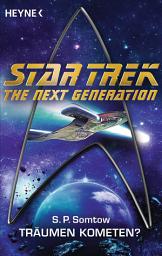 Icon image Star Trek - Voyager: Träumen Kometen?: Roman