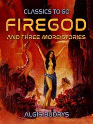 Icon image Firegod and three more stories