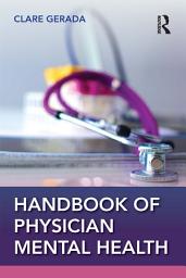 Icon image Handbook of Physician Mental Health