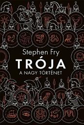Icon image Trója: A nagy történet