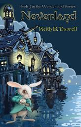 Icon image Neverland: Book Three in the Wonderland Trilogy