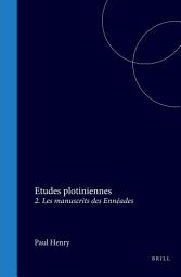 Icon image Etudes plotiniennes: 2. Les manuscrits des Ennéades