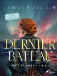 Icon image Dernier bateau – Nuits polaires, Livre 2