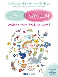 Icon image Sam & Watson veulent tout, tout de suite